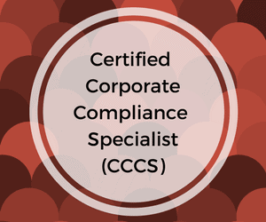 Certified Corporate Compliance Specialist CCCS) course