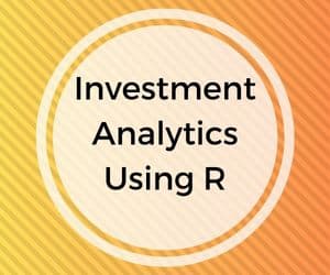 Investment Analytics Using R