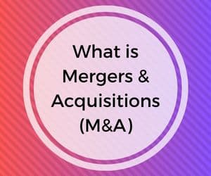 What is M&A?